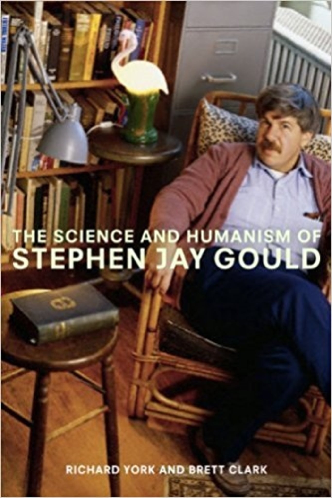 Cover image for The Science and Humanism of Stephen Jay Gould ISBN 9781583672174
